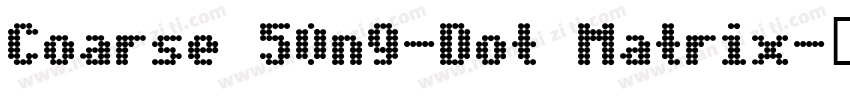 Coarse 50n9-Dot Matrix字体转换